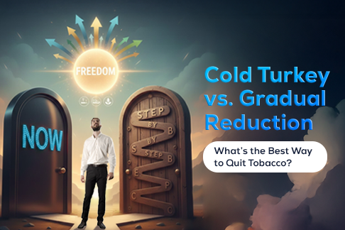 Cold Turkey vs Gradual Reduction: Which Is Better for Quitting Tobacco?