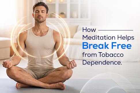 Meditation to break free Tobacco Dependence